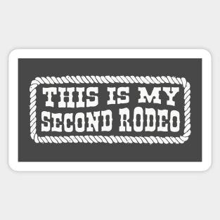 Not Your First Rodeo Sticker